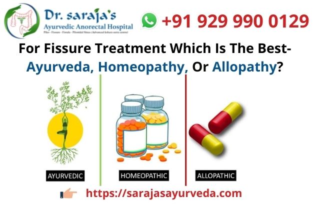 For Fissure Treatment Which Is The Best- Ayurveda, Homeopathy, Or Allopathy