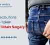 10 Precautions To Be Taken After Fistula Surgery