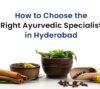 Ayurvedic Specialist in Hyderabad